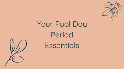 Your Pool Day Period Essentials