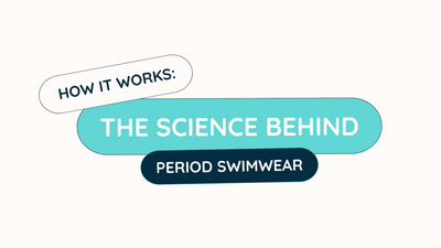 The Science Behind How Period Swimwear Works